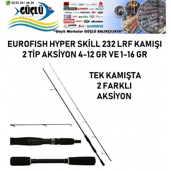 2’Lİ TİP LRF SPİN KAMIŞI EUROFISH HYPER SKİLL 232 1-12Gr, 4-16gr